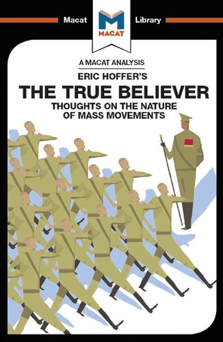 An Analysis of Eric Hoffer's The True Believer: Thoughts on the Nature of Mass Movements - Orginal Pdf